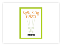 Speaking Roses